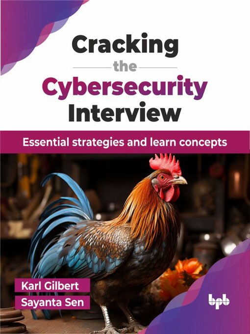 Title details for Cracking the Cybersecurity Interview by Karl Gilbert - Available